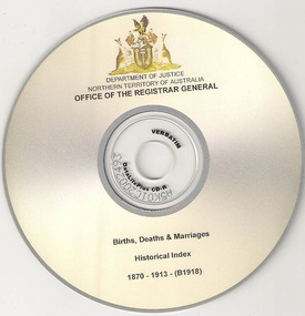 CD, Office of the Registrar General NT, Northern Territory births, deaths and marriages : 1870-1913