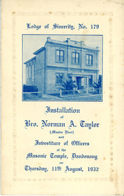 Programme, Masonic Temple Dandenong Lodge of Sincerity, No 179.  Installation for Bro. Norman A Taylor Thursday 11th August 1932
