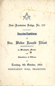 Programme, New Frankston Lodge No 217 Freemasons' Hall Frankston installation of Bro. Walter Ronald Elliott dated 9 October 1934