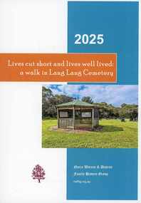 Book - Lives cut short and lives well lived: a walk in Lang Lang Cemetery, Narre Warren & District Family History Group Inc, October 2025