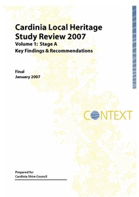 Book, Context Pty Ltd, Cardinia Local Heritage Study Review 2007 Stage A. Vol 1 : Key Findings And Recommendations Vol 2 : Heritage Place And Precinct Citations, 2007