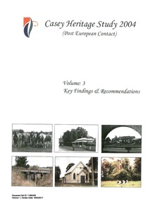 Book, City of Casey Heritage Study 2004 (Post European Contact) Volume 3: Key Findings & Recommendations, 2004
