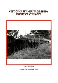 Book, Graeme Butler & Associates, City of Casey Heritage Study : Significant Places, 1997