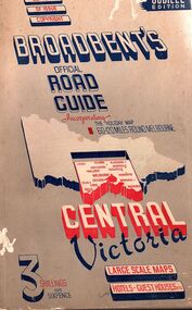 Book, Broadbent's Official Road Guides Company, Broadbent's Official Road Guide for Central Victoria, abt 1946