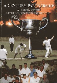 Book, Rob Hansen, A century partnership: A history of the Upper Beaconsfield Cricket Club