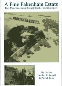 Book, Patrick Ferry et al, A fine Pakenham Estate; Koo-Man-Goo-Nong (Mount Bourke) and its owners