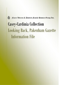 Book, Narre Warren & District Family History Group Inc, Casey Cardinia Collection - Looking Back, Pakenham Gazette Information File, 2021