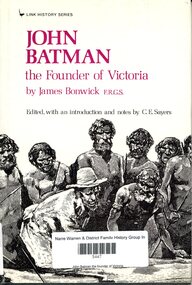 Book, James Bonwick, John Batman the Founder of Victoria, 1973