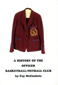 Book, Fay McCoubrie, A history of the Officer Basketball/Netball Club, 2026