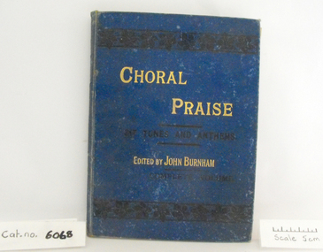 Music Book, Choral Praise, 217 Tunes and Anthems, 1900's