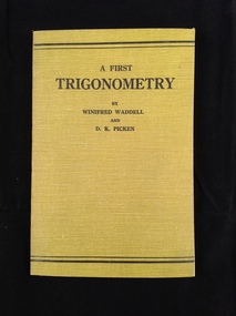 Book, Robertson & Mullins Ltd, A First Trigonometry, Published in 1930