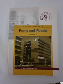 Illustrated Book. Contains biographies and photos of Alfred Hospital staff. Also includes history of emergency and anaesthetic departments, war service of Alfred staff and information about Chevron Hotel.