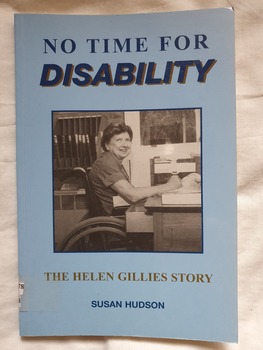 Front cover of 'No time for disability - the Helen Gillies story' Susan Hudson, 2003