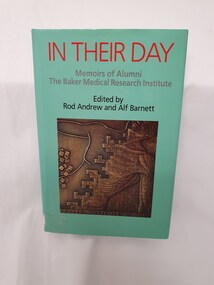 Blue green hard cover book, with title and authors names in gold lettering embossed on spine. Dust jacket also blue green, title in red print, authors in black print on both front and spine. Photo of Baker Institute Award (sculpture by Michael Meszaros) on front.  Contains stories and memoirs of staff of the Baker Medical Research Institute.