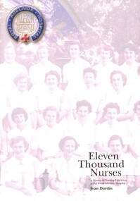 Illustrated paperback book with faded photo of nurses on front cover. 
Contains the story of nursing and nursing education at the Royal Adelaide Hospital.