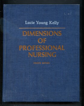Blue hardcover book titled Dimensions of Professional Nursing by Lucie Young Kelly- name and title embossed into cover. 