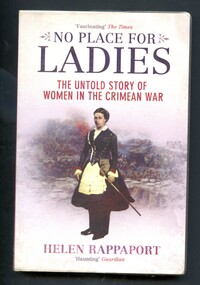 Illustrated book, front and back cover have coloured illustrations of Crimean War conflicts on a pale grey background. The front cover also has a coloured illustration of a woman in quasi military dress.