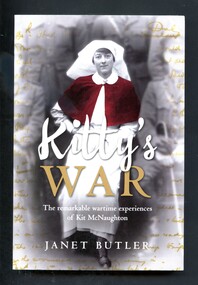 Paperback book titled Kitty's War: the remarkable wartime experiences of Kit McNaughton. Cover page has picture of nurse in uniform over background of soldiers.