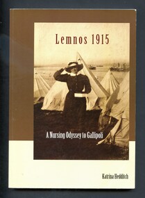 Illustrated paperback book titled - Lemnos 1915: a nursing odyssey to Gallipoli.