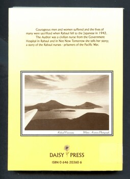 Paperback, illustrated book titled- Not now tomorrow=ima nai ashita. The back of the dustjacket black and white photograph: Rabaul panorama, and a summary of the book in brown print. 