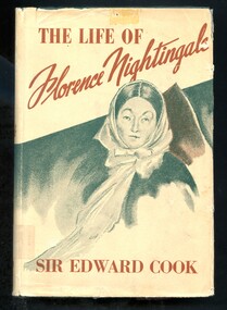 Book - Illustrated book, Sir Edward Tyas Cook 1857-1919, The life of Florence Nightingale, 1942