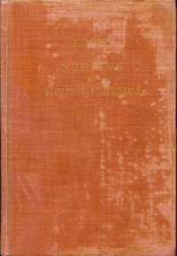 Hard cover book with light brown cover, title and author's name embossed in gilt on front. This book was intended "to give hints for thought to women who have personal charge of the health of others...Knowledge which everyone ought to have-distinct from medical knowledge, which only a professional can have".