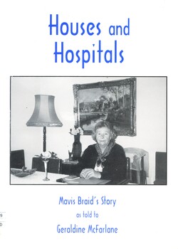 Paperback illustrated book with white cover, title and author's names printed in blue ink on the front cover along with a black and white photograph of a woman seated at a table (Mavis Braid [ca.2000] on the back cover is a quote 'Good, better, best, never let it rest until your good is better and your better best. Contains an autobiography of Mavis Baird (nee Gunn) including her memories of general nursing and midwifery training.