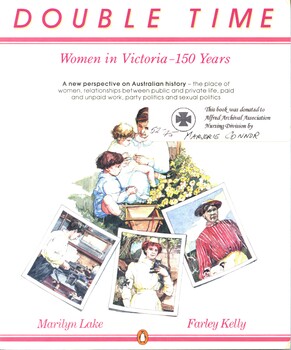 Illustrated book with white front cover that has four coloured illustrations of women in various activities. This book explores the experiences of women in Victoria over 150 years, highlighting their diverse roles in public and private life. It features more than fifty women, from convicts to nuns, actresses to soldiers, settlers to writers, and housewives to political activists, showcasing their social and personal diversity. 