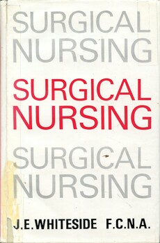 Front of dust jacket of book - Surgical Nursing by J. E. Whiteside (1972 reprint of 1967 publication)