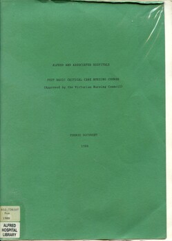 Front cover of booklet "Alfred and Associated Hospitals Post Basic Critical Care Nursing Course (approved by the Victorian Nursing Council) Course Document, by Paul Crockford 1988