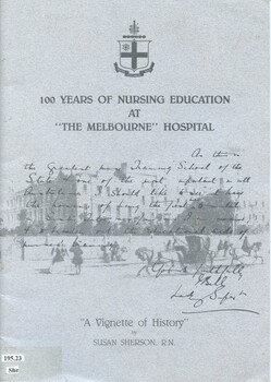 Front cover of 100 years of nursing education at " The Melbourne" Hospital - a vignette of history by Susan Sherson 1990