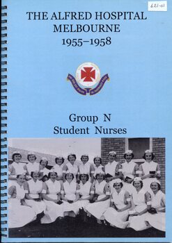 Front Cover of 'The Alfred Hospital Melbourne 1955-1958 Group N Student Nurses'