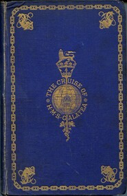 Front cover of 'the cruise of HMS Galatea' by John Milner 1869