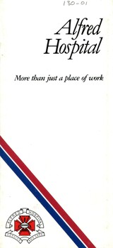pamplet: 'Alfred Hospital more than just a place of work' ca.1985