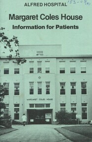 Booklet - Illustrated booklet, Alfred Hospital, Alfred Hospital Margaret Coles House information for Patients, unknown