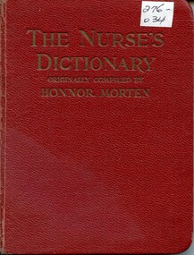 Front cover of 'The Nurse's Dictionary origionally complied by Honnor Morton', 13th edition 1932