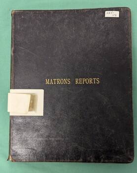 Front cover of 'Matrons reports',  Alfred Hospital 1927-1937