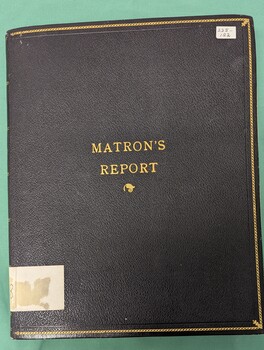 Front cover of 'Matron's report', Alfred Hospital 1946-1954