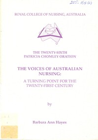 Front cover of 'The twenty-sixth Patricia Chomley oration: The voices of Australian nursing: a turning point for the twenty-first century'