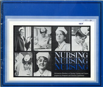 Front cover of Nursing Nursing Nursing: information brochure on nurse training and careers, Hospital and Charities Commision 1968