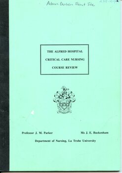 Front cover of 'The Alfred Hospital Critical Care Nursing Course Review' Professor J M Parker & Ms J E Buckenham, 1990