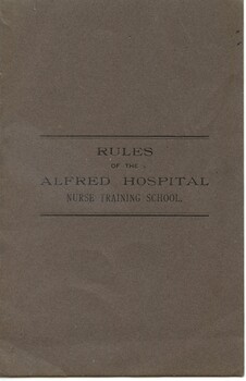 front cover of Rules of the Alfred Hospital Nurse Training School, Alfred Hospital,[ca.1910]
