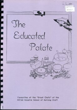 Front cover of 'The educated palate: favourites of the "Great Chefs" of the Alfred Hospital School of Nursing Staff' Alfred Hospital School of Nursing, 1991