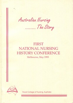 Front cover of Papers of the First National Nursing History Conference' Australian nursing...the story, 1993