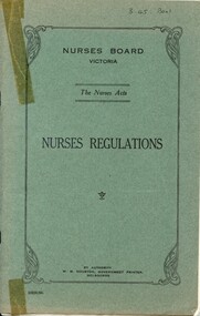 Front cover of Nurses Board Victoria the Nurses Acts Nurses Regulations 1955