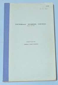 Front cover of Victorian Nursing Council (Nurses' Act 1958) Curriculum for General Nurse Training, 1971
