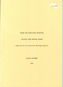 Front cover of Alfred and Associated Hospitals post basic critical care nursing course document, 1987, Paul Crockford & Gael O'Connor