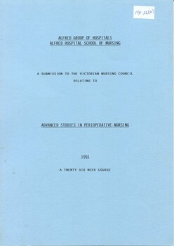 Front cover of Alfred Hospital submission to the Victorian Nursing Council relating to advaced studies in perioperative nursing course, 1991