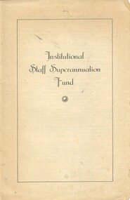 Front page of  Institutional Staff Superannuation Fund [ca.1950]