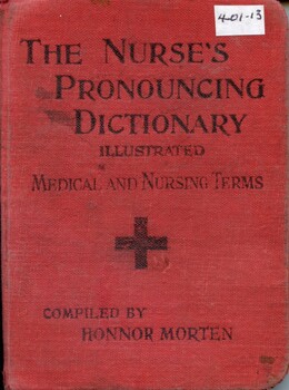 Front cover of The nurse's pronouncing dictionary of medical and nursing terms, 11th edition 1925